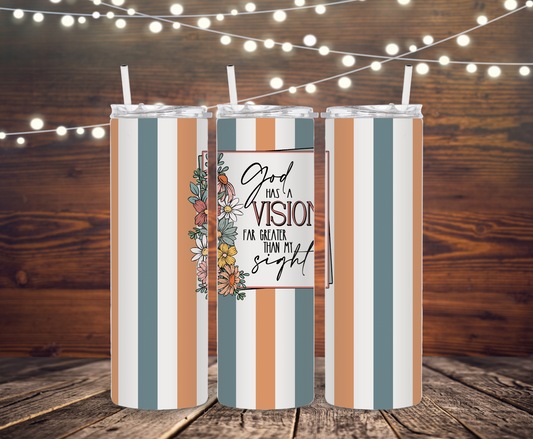 God Has A Vision Tumbler (Stripes)